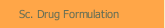 Sc. Drug Formulation