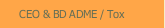 CEO & BD ADME / Tox