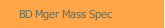 BD Mger Mass Spec