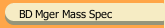 BD Mger Mass Spec