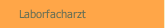 Laborfacharzt